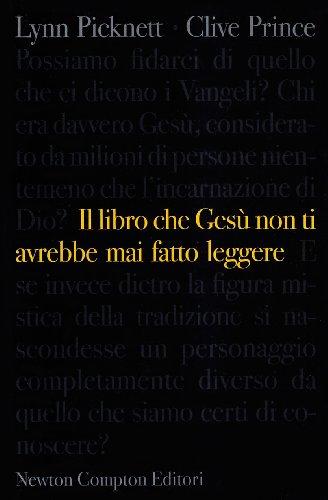 Il libro che Gesù non ti avrebbe mai fatto leggere