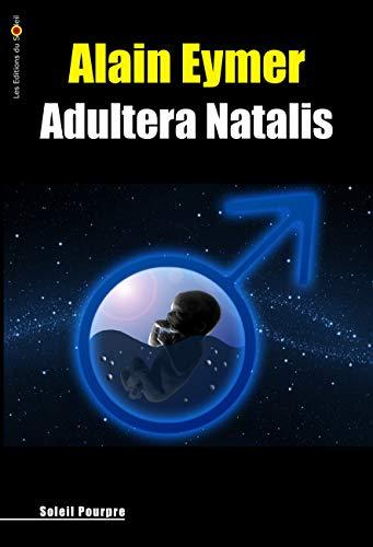 Adultera natalis : le dernier espoir