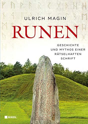 Runen: Geschichte und Mythos einer rätselhaften Schrift