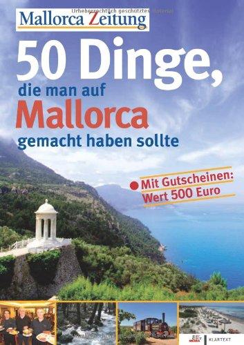 50 Dinge, die man auf Mallorca gemacht haben sollte