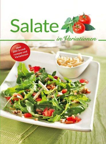 Salate in Variationen (Kochen in Variationen)