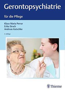 Gerontopsychiatrie für die Pflege (Krankheitslehre)