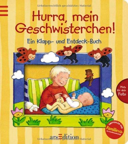 Hurra, mein Geschwisterchen!: Ein Klapp- und Entdeck-Buch