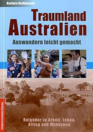 Traumland Australien - Auswandern leicht gemacht