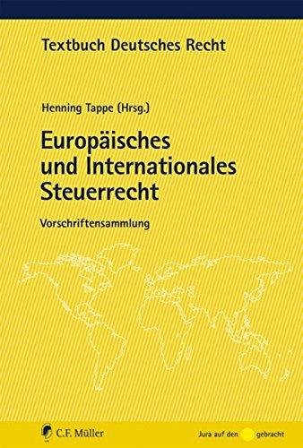 Textbuch Deutsches Recht: Europäisches und Internationales Steuerrecht: Vorschriftensammlung