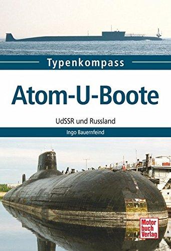 Atom-U-Boote: UdSSR und Russland (Typenkompass)