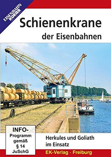 Schienenkrane der Eisenbahnen - Herkules und Goliath im Einsatz