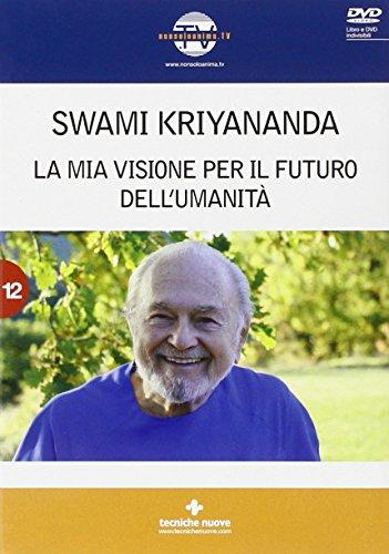 La mia visione per il futuro dell'umanità. Con DVD