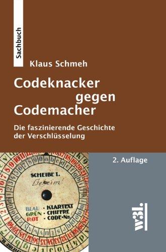 Codeknacker gegen Codemacher: Die faszinierende Geschichte der Verschlüsselung