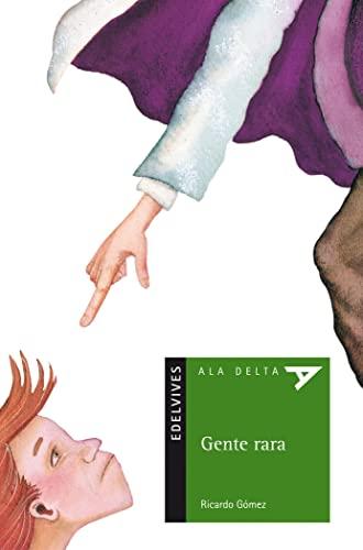 Gente rara (Ala Delta - Serie verde, Band 20)