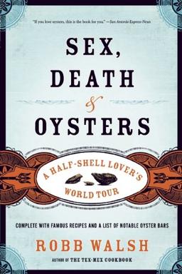 Sex, Death and Oysters: A Half-Shell Lovers World Tour