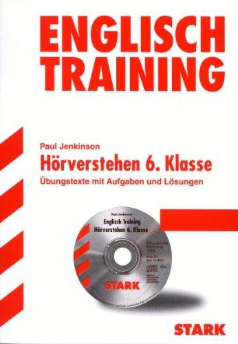 Training Englisch Unterstufe / Unterstufe / Hörverstehen 6. Klasse: Übungstexte mit Aufgaben und Lösungen. Mit CD