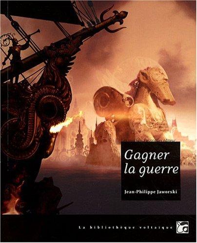 Gagner la guerre : récit du vieux royaume