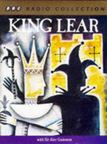 King Lear: Starring Sir Alec Guinness (BBC Radio Collection)