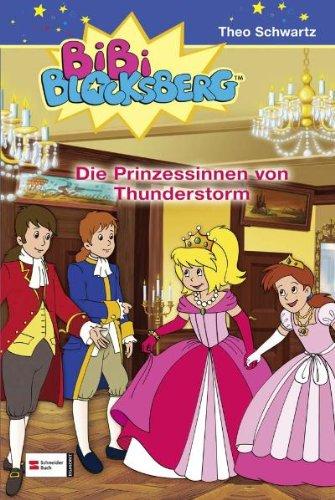 Bibi Blocksberg, Band 35: Die Prinzessinnen von Thunderstorm