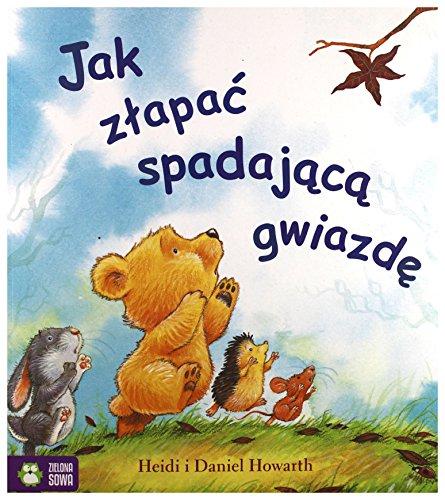 Jak złapać spadającą gwiazdę Poczytajmy razem