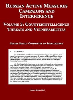 Russian Active Measures Campaigns and Interference: Volume 5: Counterintelligence Threats and Vulnerabilities