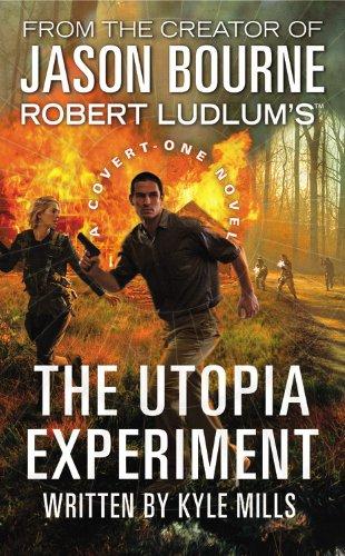 Robert Ludlum's (TM) The Utopia Experiment (Covert-One series, Band 10)