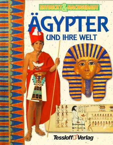 Entdeckt & Nachgebaut, Ägypter und ihre Welt