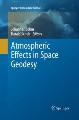 Atmospheric Effects in Space Geodesy (Springer Atmospheric Sciences)