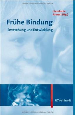 Frühe Bindung. Entstehung und Entwicklung