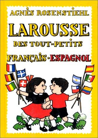 Larousse des tout-petits, français-espagnol