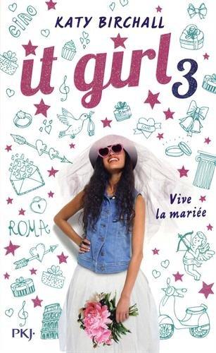 It girl. Vol. 3. Vive la mariée