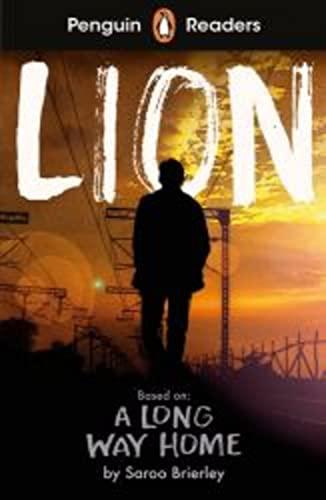 Lion: Based on: A Long Way Home. Book with audio and digital version (Penguin Readers)