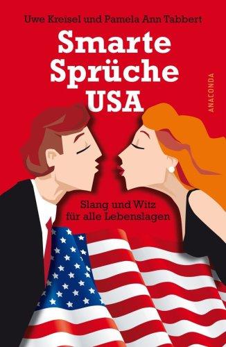 Smarte Sprüche USA. Slang und Witz für alle Lebenslagen