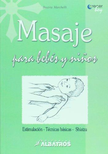 MASAJE PARA BEBES Y NIÑOS (Crecer Hoy)