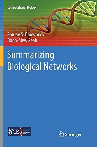 Summarizing Biological Networks (Computational Biology, Band 24)