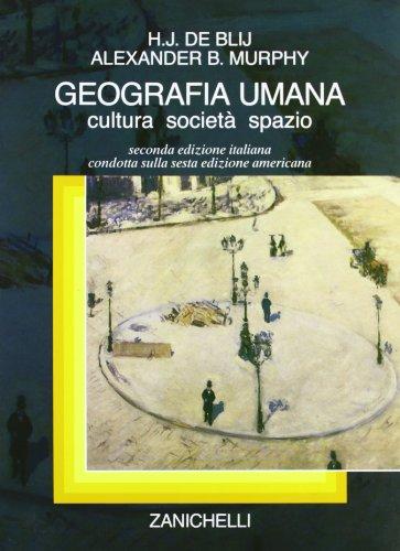 Geografia umana. Cultura, società, spazio