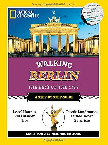 National Geographic Walking Berlin: The Best of the City (National Geographic Walking the Best of the City)