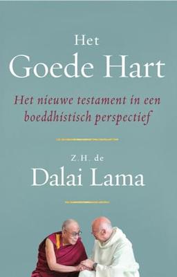 Het goede hart: het nieuwe testament vanuit een boeddhistische visie