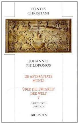 Fontes Christiani Band 64/5: De Aeternitate Mundi / Über die Ewigkeit der Welt 5