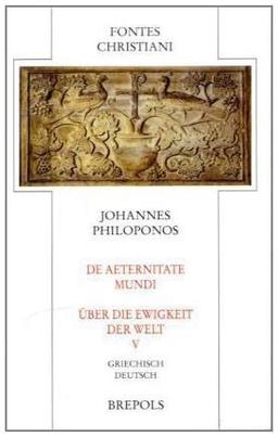 Fontes Christiani Band 64/5: De Aeternitate Mundi / Über die Ewigkeit der Welt 5