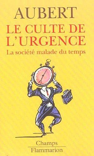 Le culte de l'urgence : la société malade du temps