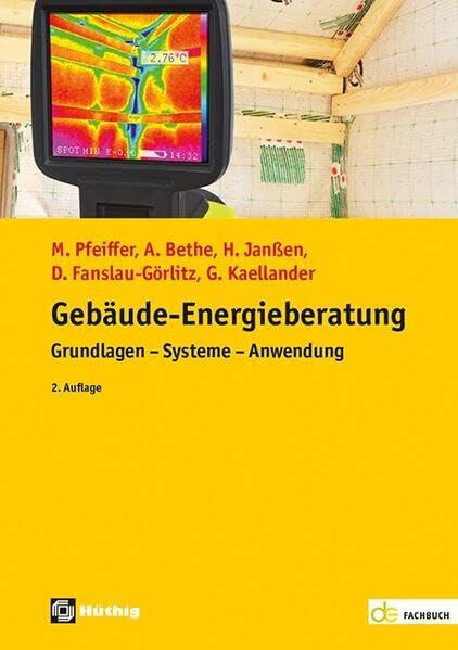 Gebäude-Energieberatung: Grundlagen - Systeme - Anwendung (de-Fachwissen)