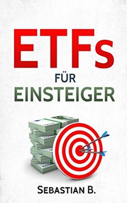 ETFs für Einsteiger: Vermögensaufbau mit Indexfonds und ETFs - Geld anlegen als Privatanleger