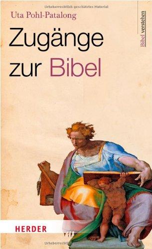 Zugänge zur Bibel: Bibel verstehen