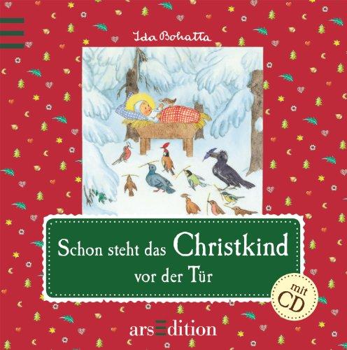 Schon steht das Christkind vor der Tür: mit Weihnachtslieder- CD