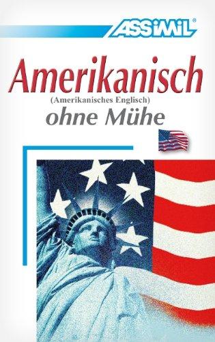 ASSiMiL Selbstlernkurs für Deutsche: Assimil Amerikanisch ohne Mühe.Lehrbuch: Amerikanisches Englisch. Niveau A1 bis B2