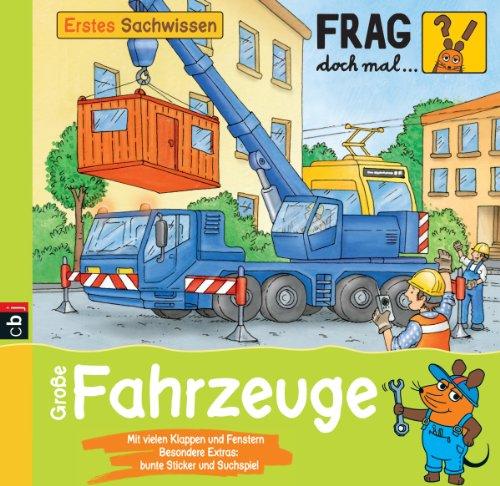 Frag doch mal ... die Maus! Erstes Sachwissen - Große Fahrzeuge: Band 7