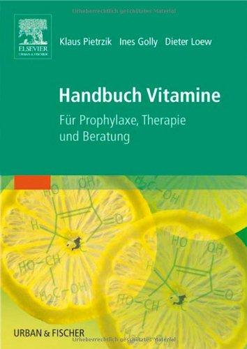 Handbuch Vitamine: Für Prophylaxe, Therapie und Beratung