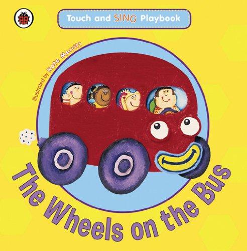 The Wheels on the Bus: Toddler Playbooks