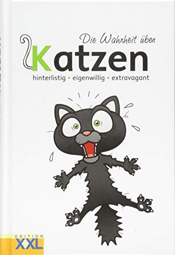 Die Wahrheit über Katzen: hinterlistig - eigenwillig - treffsicher