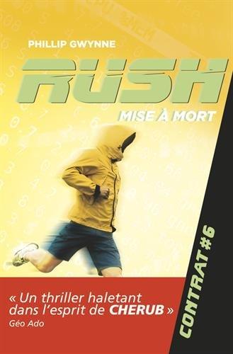 Rush. Vol. 6. Mise à mort