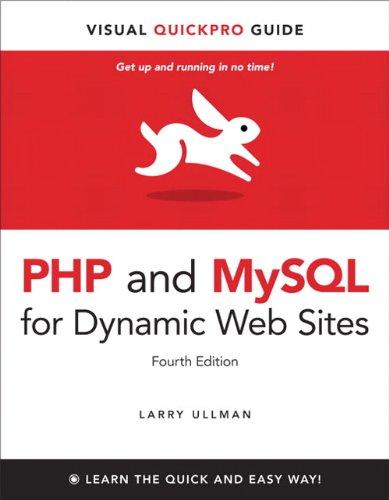 PHP and MySQL for Dynamic Web Sites: Visual QuickPro Guide (Visual QuickPro Guides)