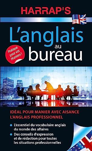 L'anglais au bureau : idéal pour manier avec aisance l'anglais professionnel