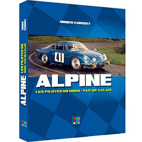 Alpine, les pilotes du Nord-Pas de Calais